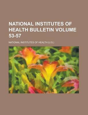 Book cover for National Institutes of Health Bulletin Volume 53-57