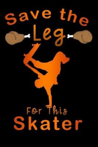Cover of save leg for this skater
