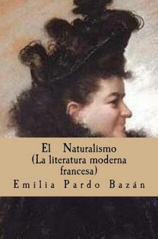 Cover of El Naturalismo (La Literatura Moderna Francesa)
