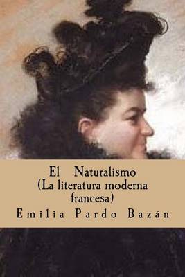 Book cover for El Naturalismo (La Literatura Moderna Francesa)