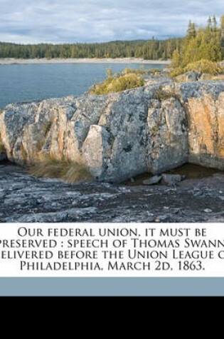 Cover of Our Federal Union, It Must Be Preserved