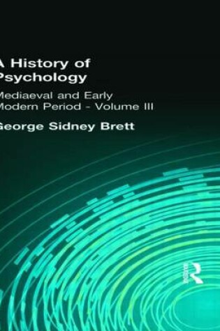 Cover of History of Psychology, A: Mediaeval and Early Modern Period Volume II