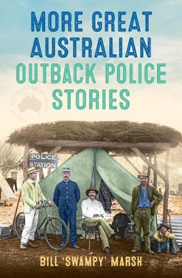 Book cover for More Great Australian Outback Police Stories