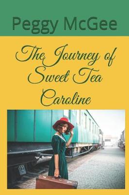 Book cover for The Journey of Sweet Tea Caroline