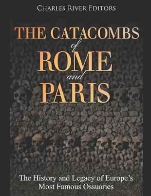 Book cover for The Catacombs of Rome and Paris
