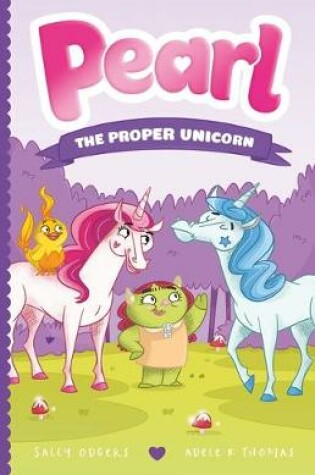 Cover of Pearl the Proper Unicorn
