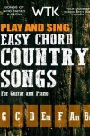 Book cover for Play and Sing Easy Chord Country Songs for Guitar and Piano