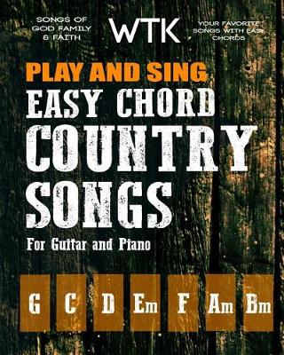 Book cover for Play and Sing Easy Chord Country Songs for Guitar and Piano