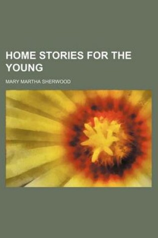 Cover of Home Stories for the Young