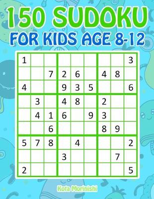 Cover of 150 Sudoku for Kids Age 8-12