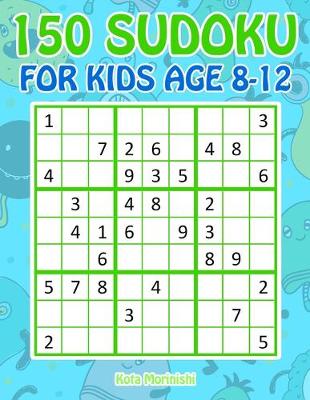 Book cover for 150 Sudoku for Kids Age 8-12