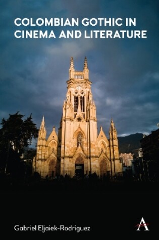 Cover of Colombian Gothic in Cinema and Literature