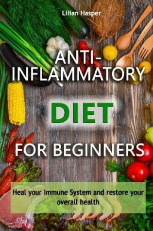 Cover of Anti-Inflammatory Diet for Beginners