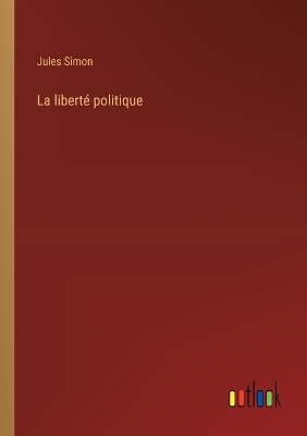 Book cover for La libert� politique