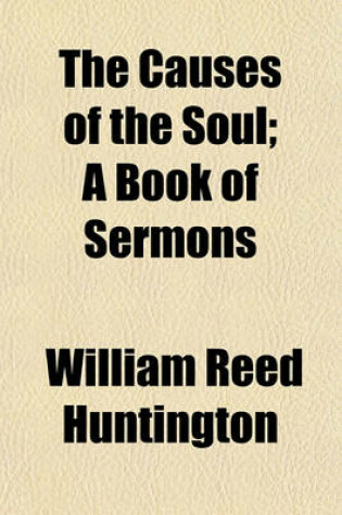 Cover of The Causes of the Soul; A Book of Sermons