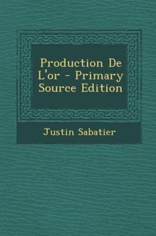 Cover of Production de L'Or