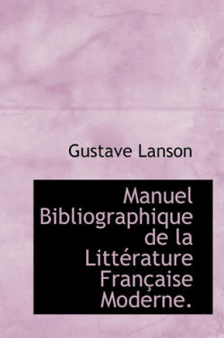 Cover of Manuel Bibliographique de La Litt Rature Fran Aise Moderne.