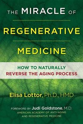 Book cover for The Miracle of Regenerative Medicine