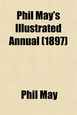 Book cover for Phil May's Illustrated Annual (1897)