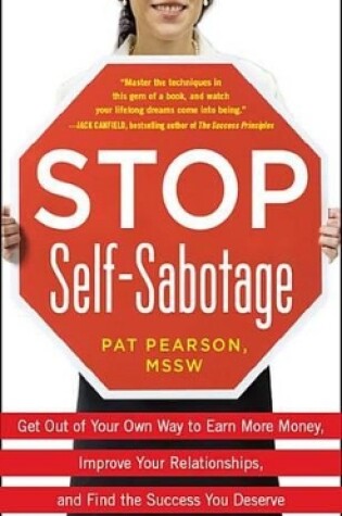 Cover of Stop Self-Sabotage: Get Out of Your Own Way to Earn More Money, Improve Your Relationships, and Find the Success You Deserve