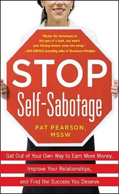 Book cover for Stop Self-Sabotage: Get Out of Your Own Way to Earn More Money, Improve Your Relationships, and Find the Success You Deserve