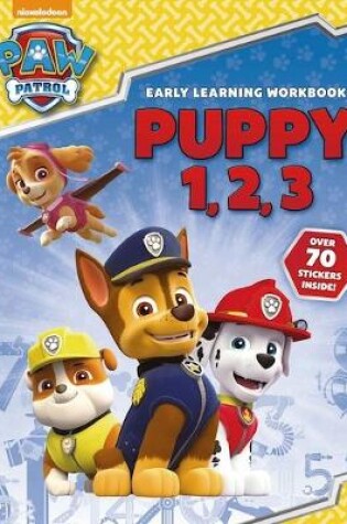 Cover of PAW Patrol: Puppy 1, 2, 3