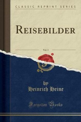 Cover of Reisebilder, Vol. 3 (Classic Reprint)