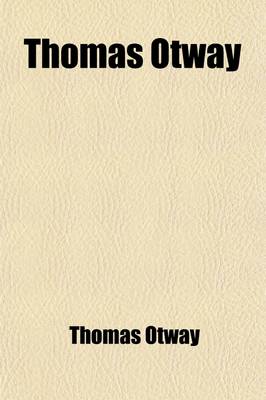 Book cover for Thomas Otway Volume 2