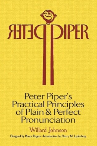 Cover of Peter Piper's Practical Principles of Plain and Perfect Pronunciation: a Study in Typography