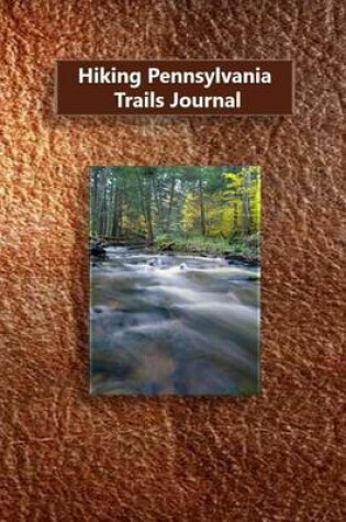 Cover of Hiking Pennsylvania Trails Journal