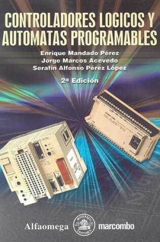 Cover of Controladores Logicos y Automatas Programables