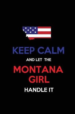 Book cover for Keep Calm and Let the Montana Girl Handle It