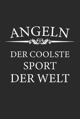 Book cover for Angeln der coolste Sport der Welt