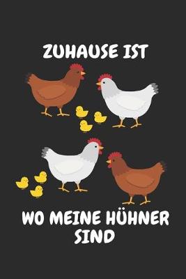 Book cover for Zuhause ist wo meine Hühner sind