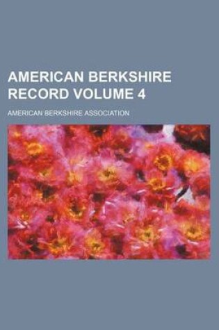 Cover of American Berkshire Record Volume 4