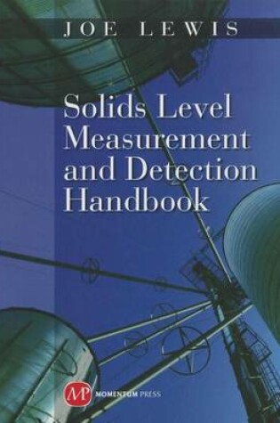 Cover of Solids Level Measurement and Detection Handbook