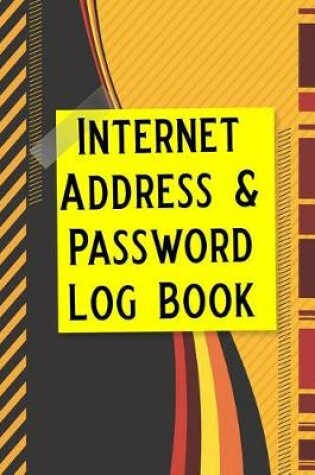 Cover of Internet Address & Password Log Book