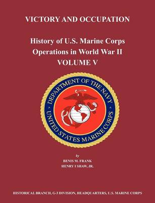 Book cover for History of U.S. Marine Corps Operations in World War II. Volume V