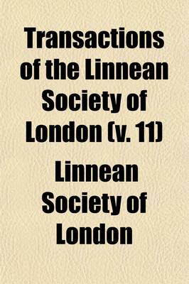 Book cover for Transactions of the Linnean Society of London (Volume 11)