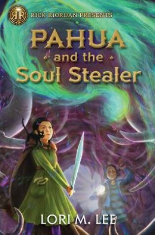Cover of Rick Riordan Presents Pahua And The Soul Stealer