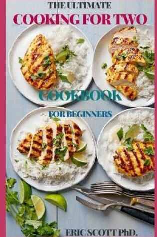 Cover of The Ultimate Cooking for Two Cookbook for Beginners