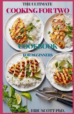 Book cover for The Ultimate Cooking for Two Cookbook for Beginners
