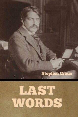 Cover of Last Words Stephen Crane