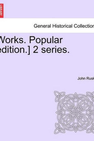 Cover of Works. Popular Edition.] 2 Series.