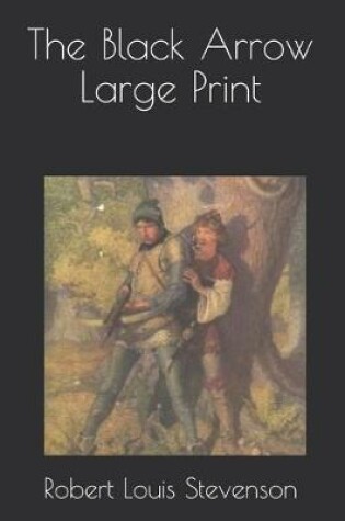 Cover of The Black Arrow Large Print