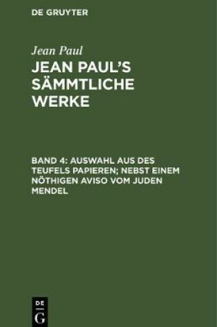 Cover of Auswahl Aus Des Teufels Papieren; Nebst Einem Noethigen Aviso Vom Juden Mendel