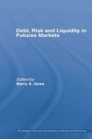 Cover of Debt, Risk and Liquidity in Futures Markets