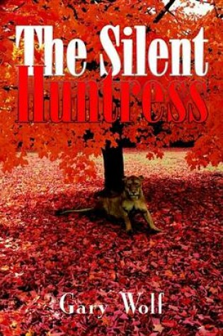 Cover of The Silent Huntress