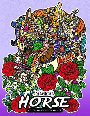 Book cover for Magical Horse Coloring Book for Adults