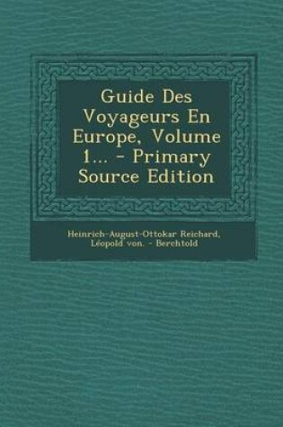 Cover of Guide Des Voyageurs En Europe, Volume 1... - Primary Source Edition